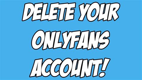 only fans account lschen|How to Delete an OnlyFans Account as a Subscriber。